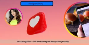 Instanavigation – The Best Instagram Story Anonymously